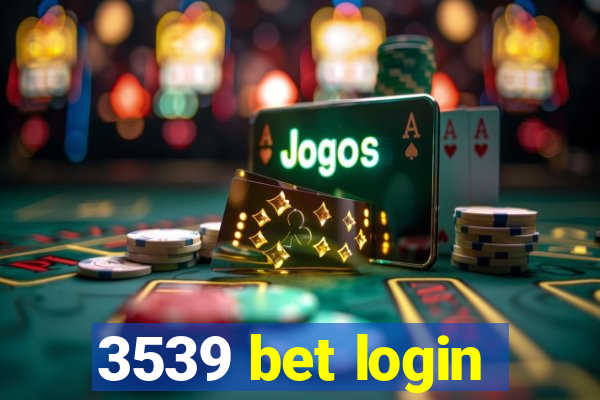 3539 bet login